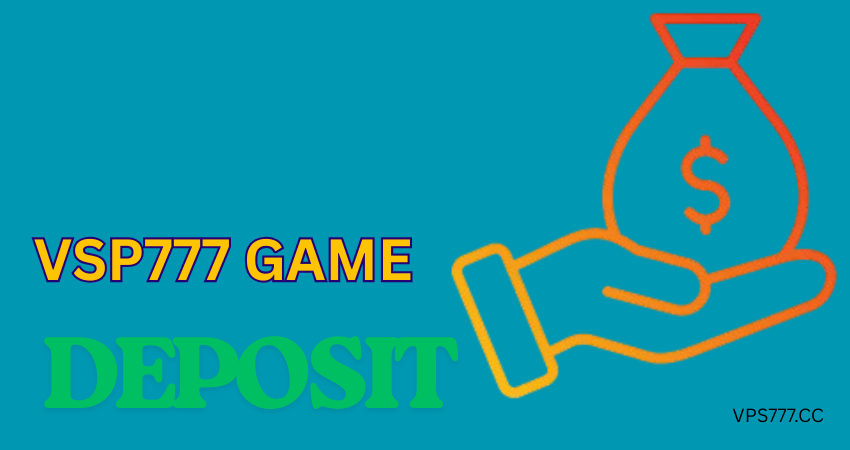 How to Deposit Money on VSP777 Game?